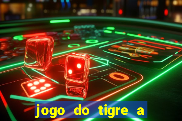 jogo do tigre a partir de 5 reais